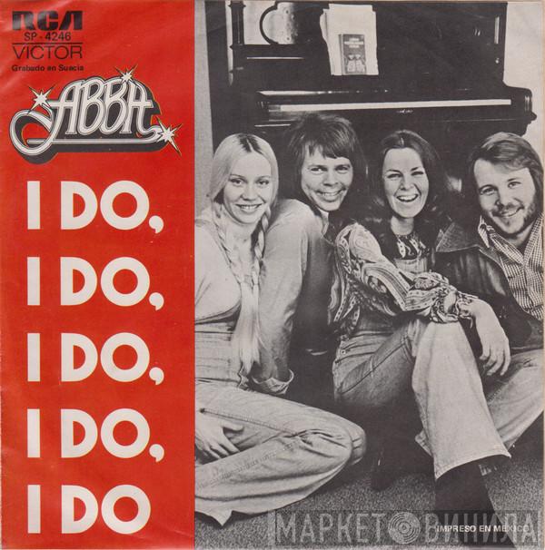  ABBA  - I Do, I Do, I Do, I Do, I Do