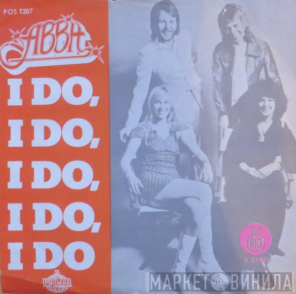  ABBA  - I Do, I Do, I Do, I Do, I Do
