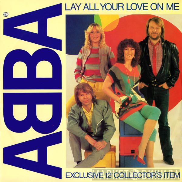  ABBA  - Lay All Your Love On Me