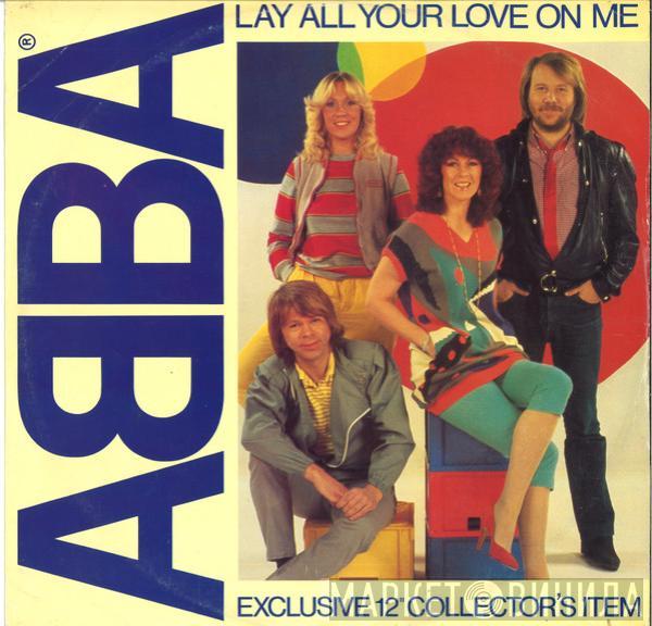 ABBA - Lay All Your Love On Me