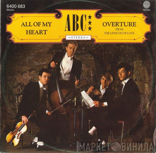  ABC  - All Of My Heart / Overture (From The Lexicon Of Love)