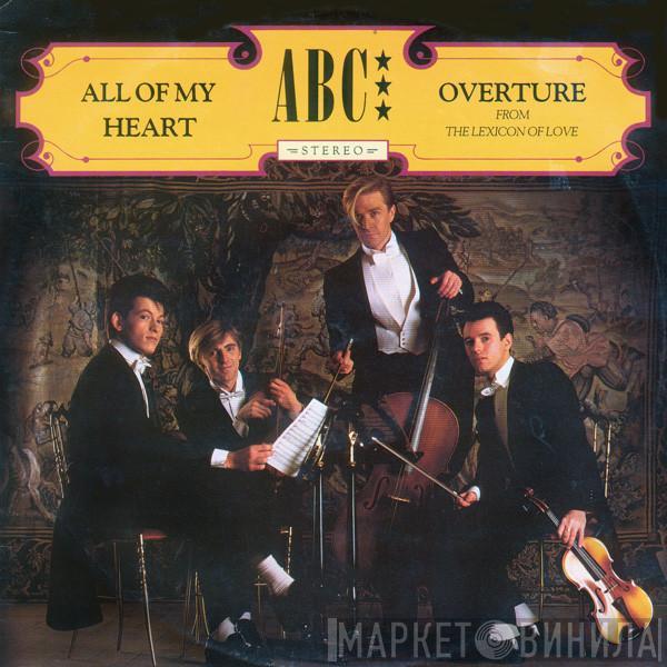 ABC - All Of My Heart / Overture (From The Lexicon Of Love)