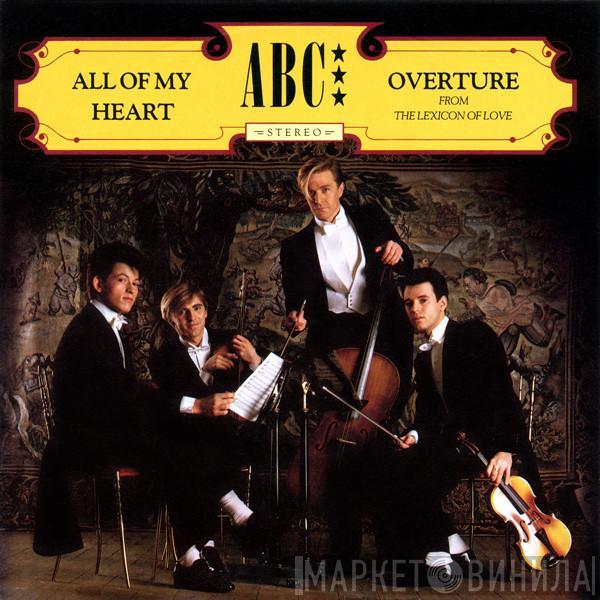 ABC - All Of My Heart / Overture (From The Lexicon Of Love)