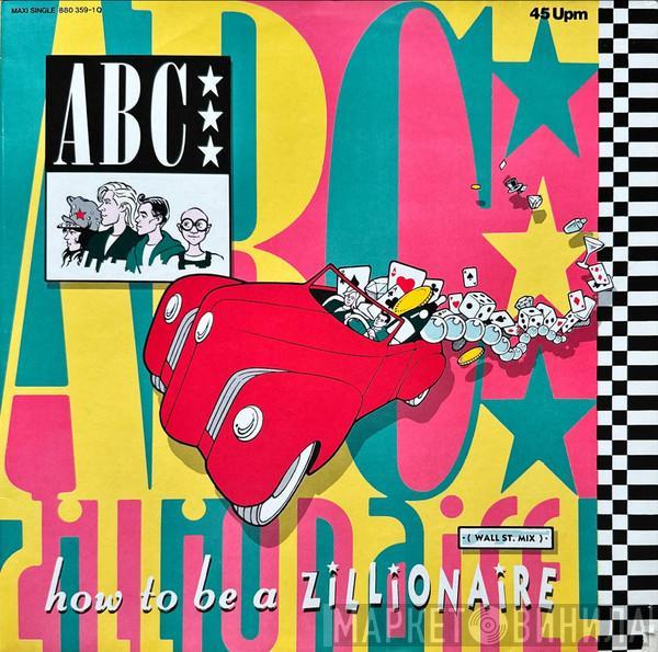 ABC - How To Be A Zillionaire (Wall St. Mix)