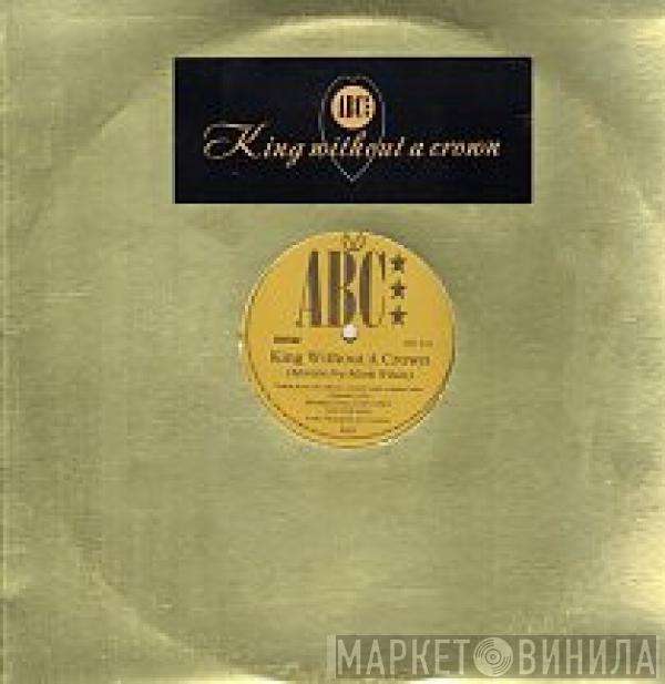  ABC  - King Without A Crown
