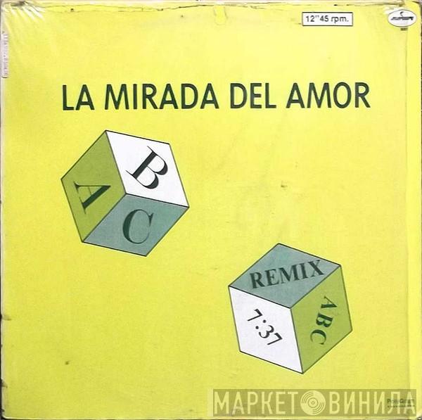  ABC  - La Mirada Del Amor (Remix)