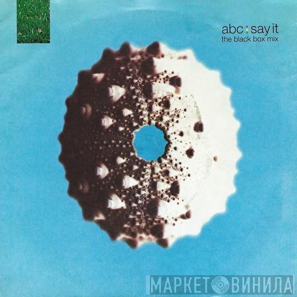 ABC - Say It (The Black Box Mix)