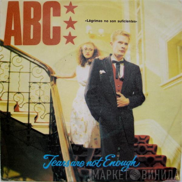 ABC - Tears Are Not Enough = Lágrimas No Son Suficientes