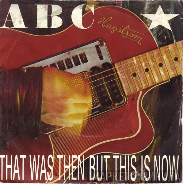  ABC  - That Was Then But This Is Now
