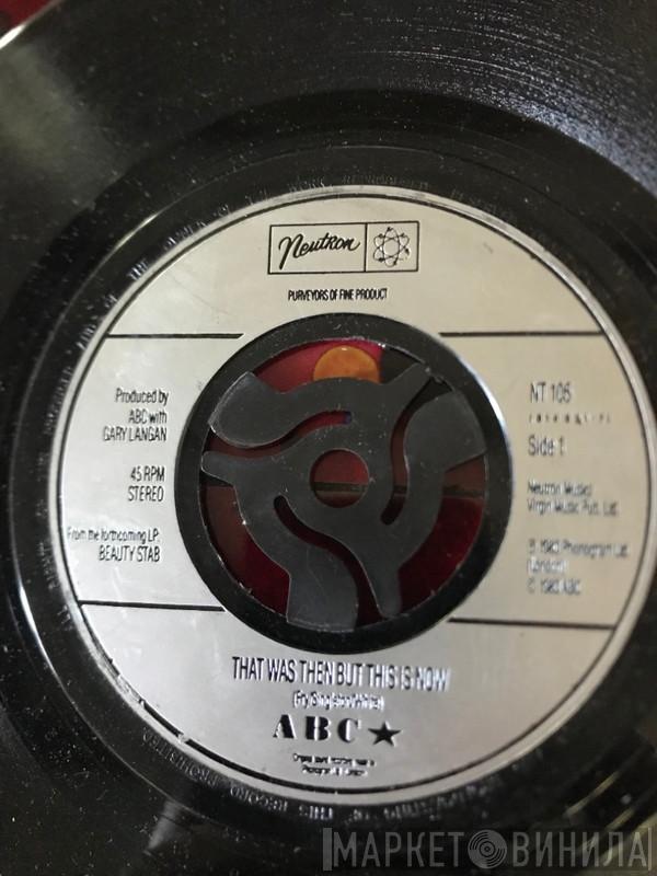  ABC  - That Was Then But This Is Now