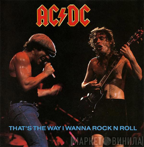 AC/DC - That's The Way I Wanna Rock N Roll