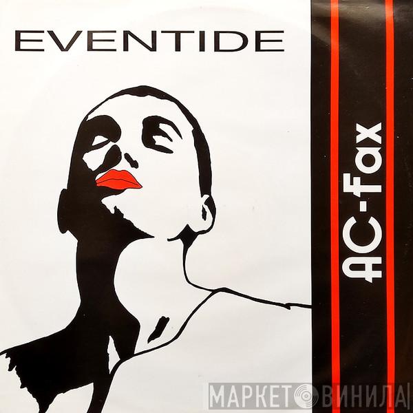 AC Fax - Eventide