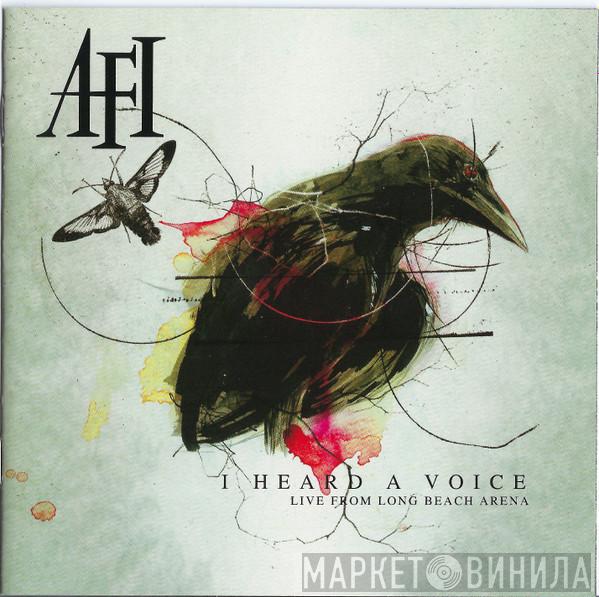  AFI  - I Heard A Voice - Live From Long Beach Arena