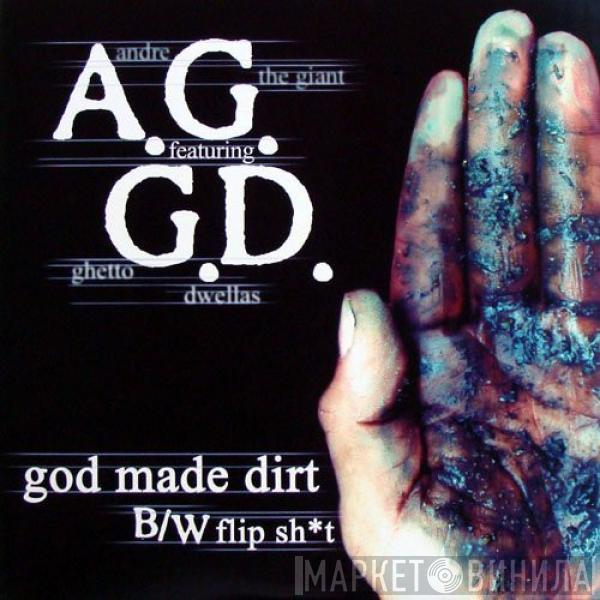 AG, The Ghetto Dwellas - God Made Dirt B/W Flip Sh*t