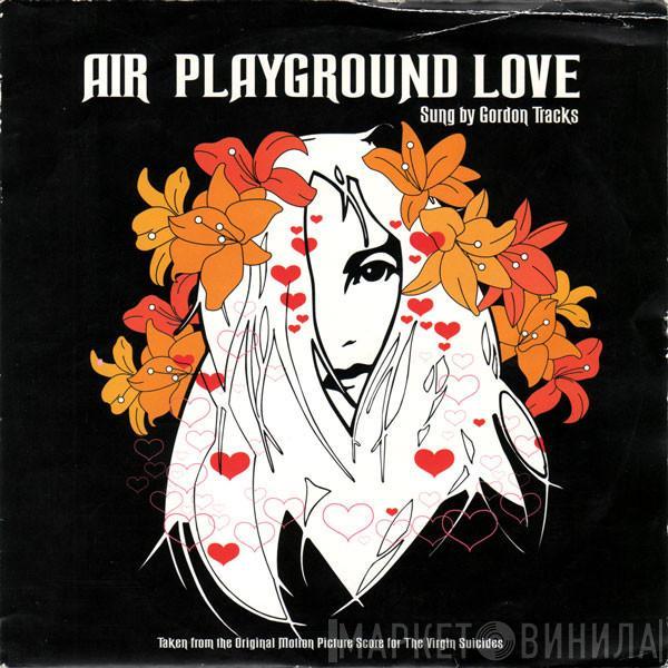 AIR, Gordon Tracks - Playground Love