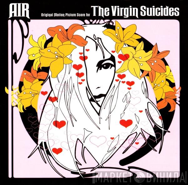 AIR - Original Motion Picture Score For The Virgin Suicides