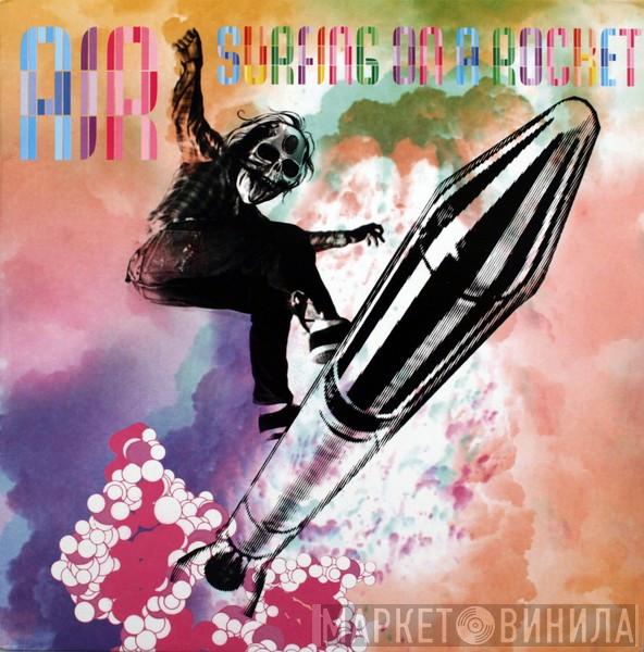 AIR - Surfing On A Rocket