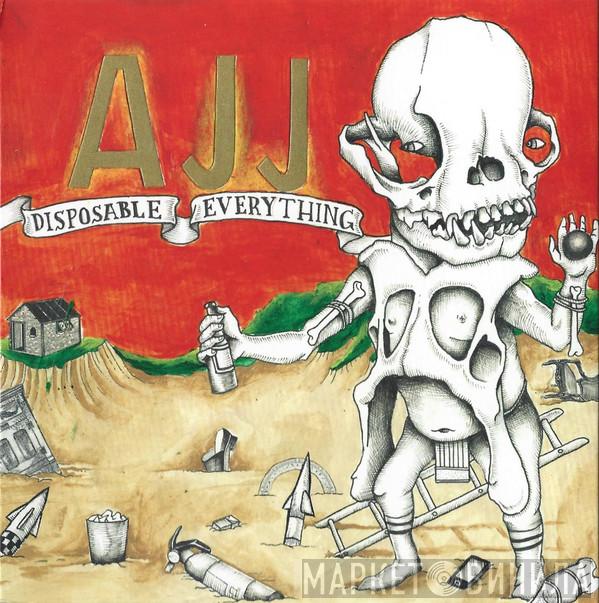 AJJ - Disposable Everything