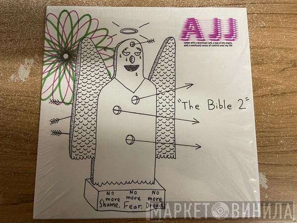 AJJ - The Bible 2