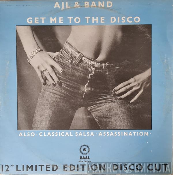 AJL Band - Get Me To The Disco
