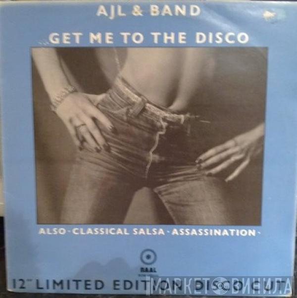 AJL Band - Get Me To The Disco