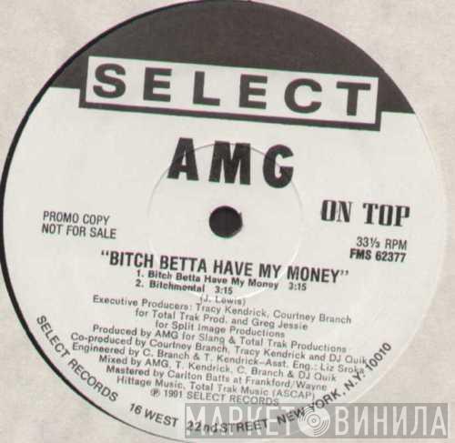  AMG  - Bitch Betta Have My Money