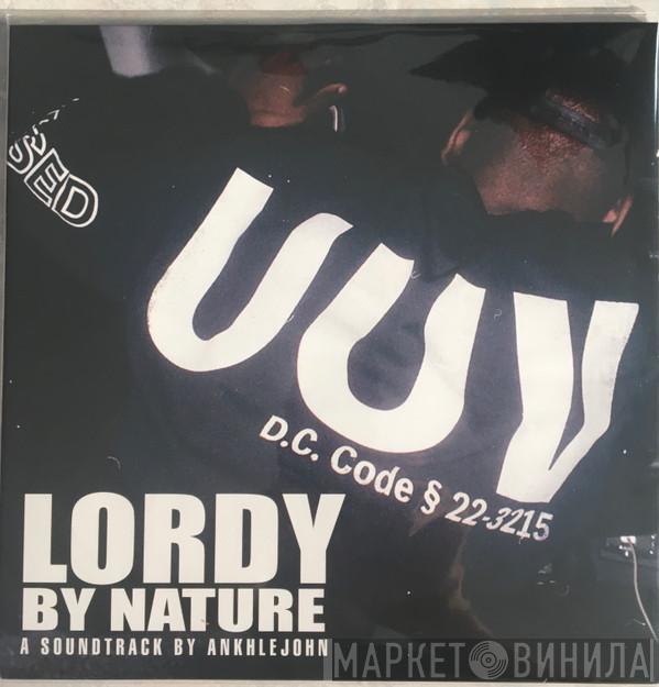  ANKHLEJOHN  - Lordy By Nature (UUV): A Soundtrack By Ankhlejohn