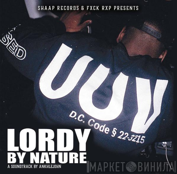  ANKHLEJOHN  - Lordy By Nature (UUV)