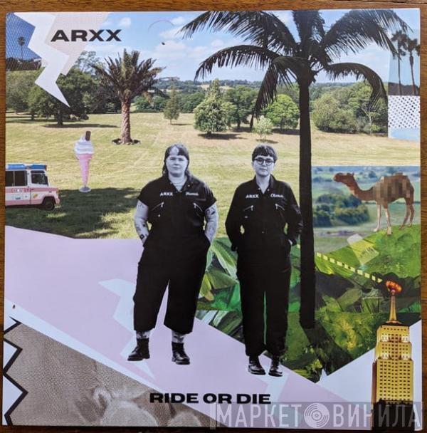 ARXX - Ride or Die