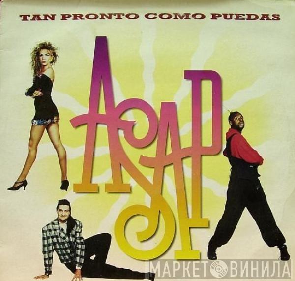 ASAP  - Tan Pronto Como Puedas