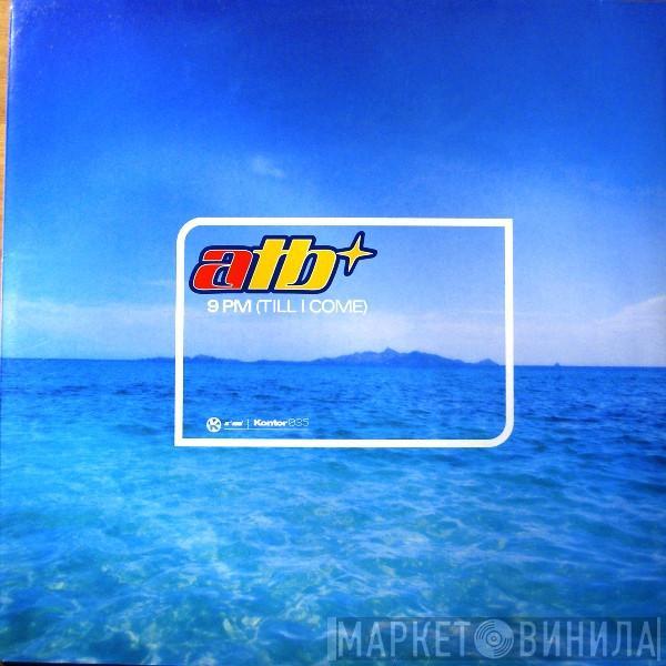  ATB  - 9 PM (Till I Come)
