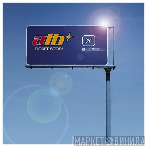 ATB  - Don't Stop!