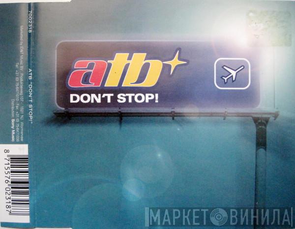  ATB  - Don't Stop!