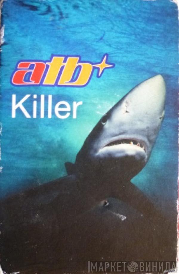 ATB - Killer