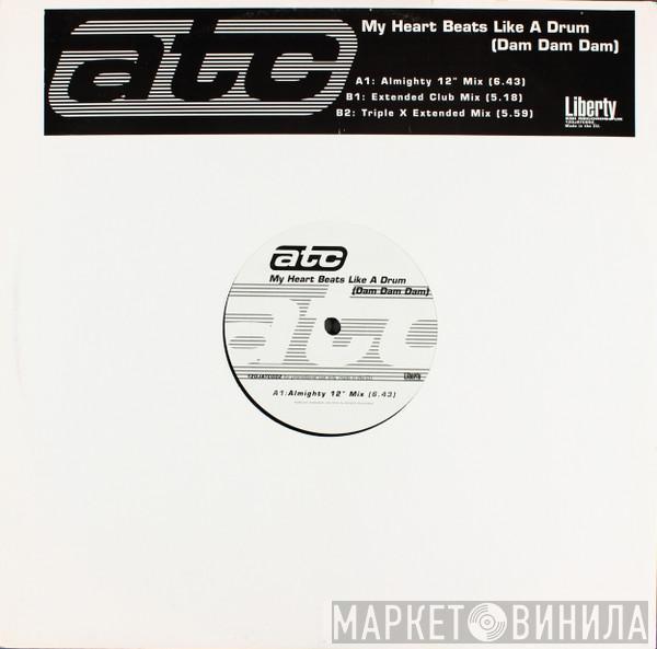  ATC  - My Heart Beats Like A Drum (Dam Dam Dam)