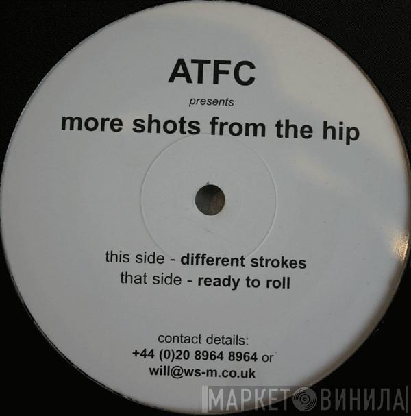 ATFC - More Shots From The Hip