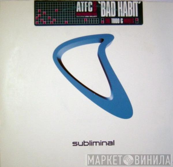 ATFC, OnePhatDeeva, Lisa Millett - Bad Habit (The Todd G. Mixes)