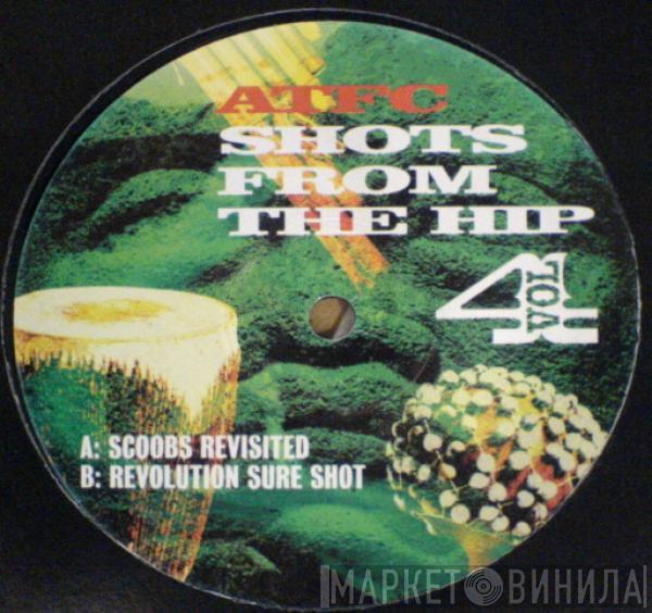 ATFC - Shots From The Hip Vol 4