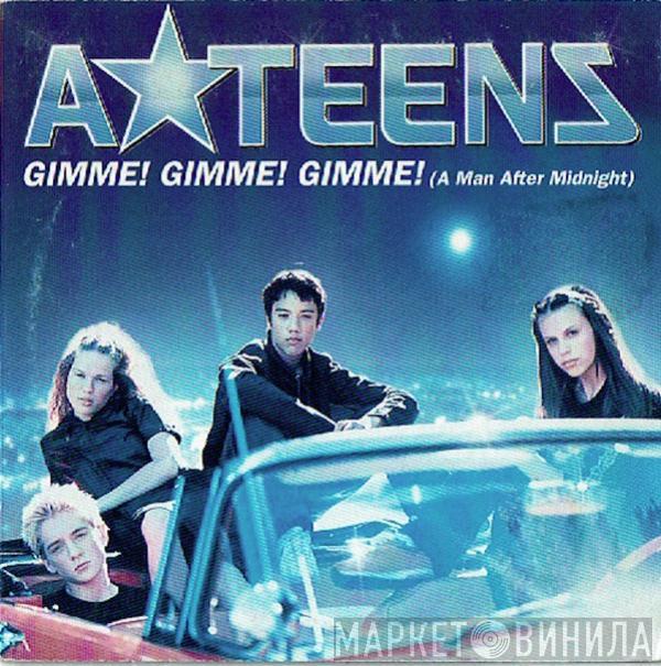  ATeens  - Gimme! Gimme! Gimme! (A Man After Midnight)