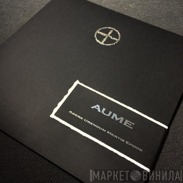 AUME - Agere Urendum Mentis Epode