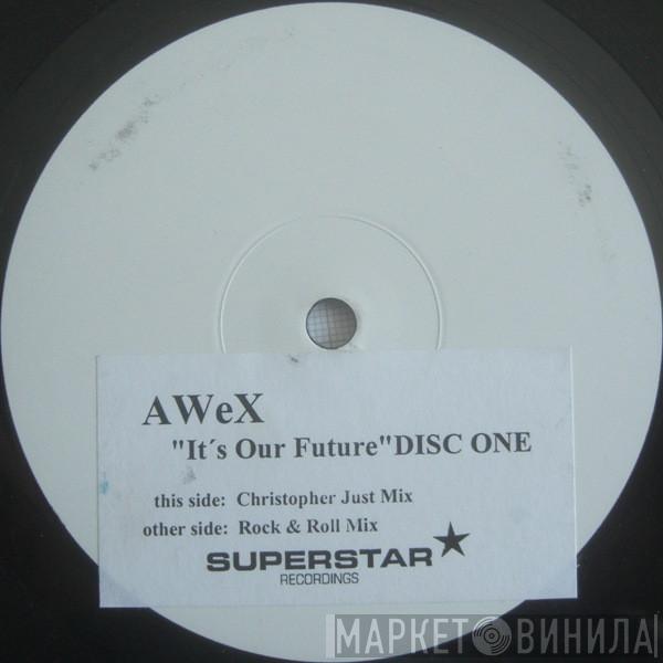  AWeX  - It's Our Future