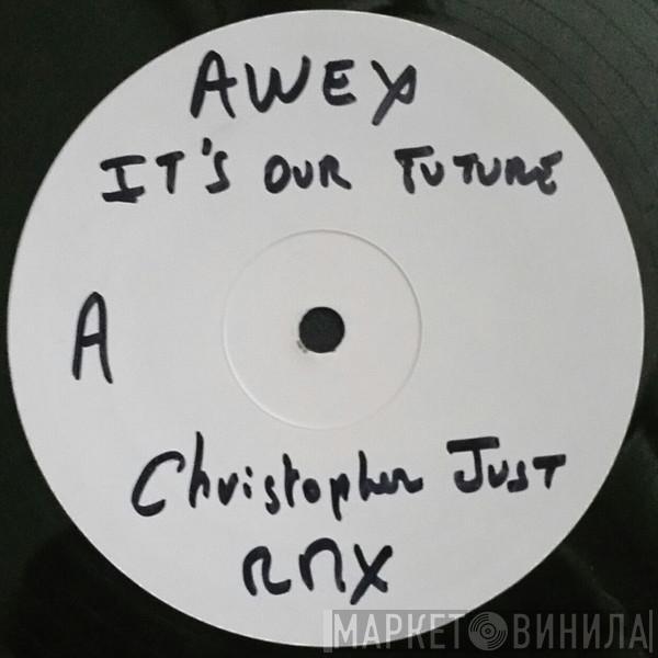  AWeX  - It's Our Future