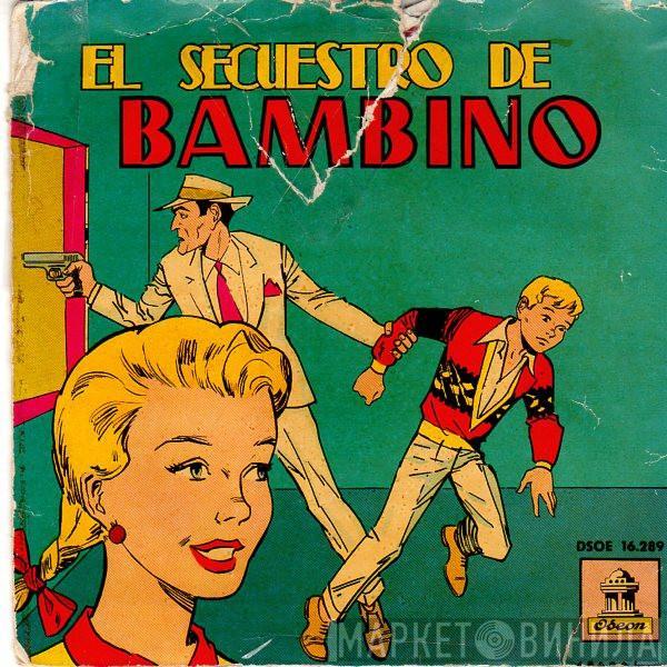 A. Llopis, Josep Casas i Augé - El Secuestro De Bambino