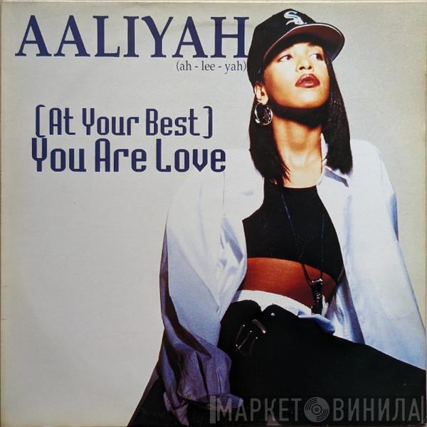  Aaliyah  - (At Your Best) You Are Love