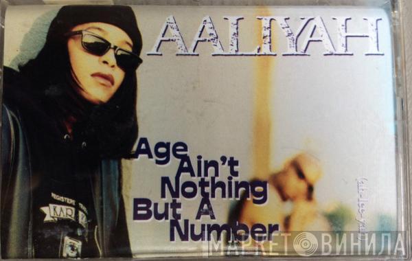  Aaliyah  - Age Ain't Nothing But A Number