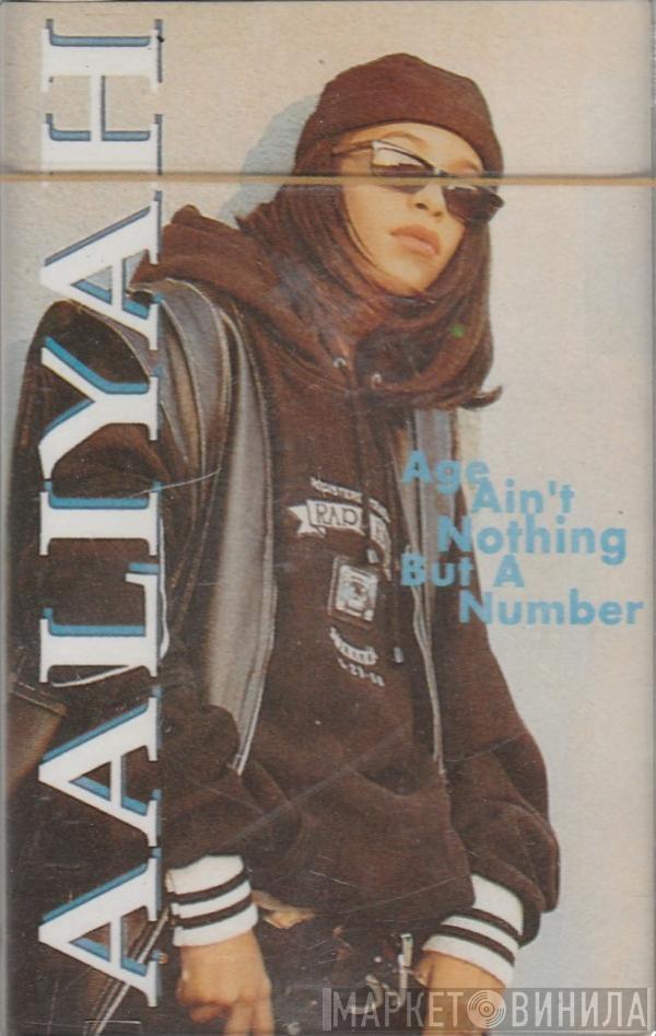  Aaliyah  - Age Ain't Nothing But A Number