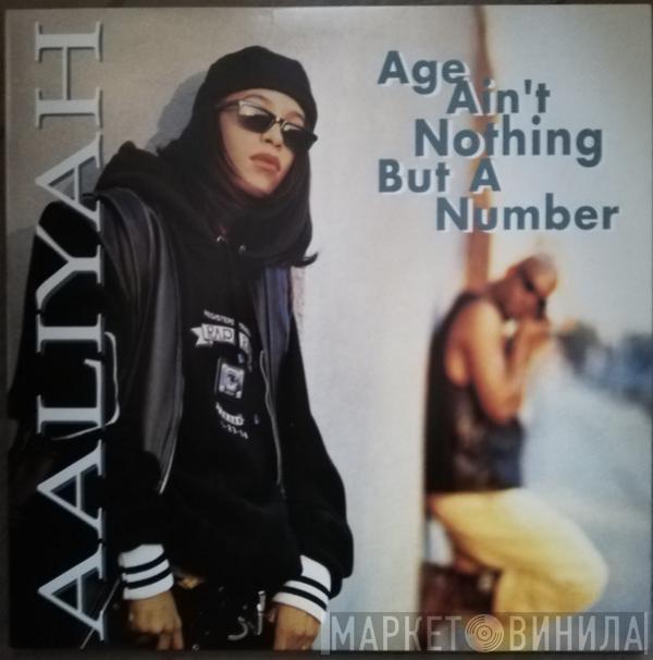  Aaliyah  - Age Ain't Nothing But A Number
