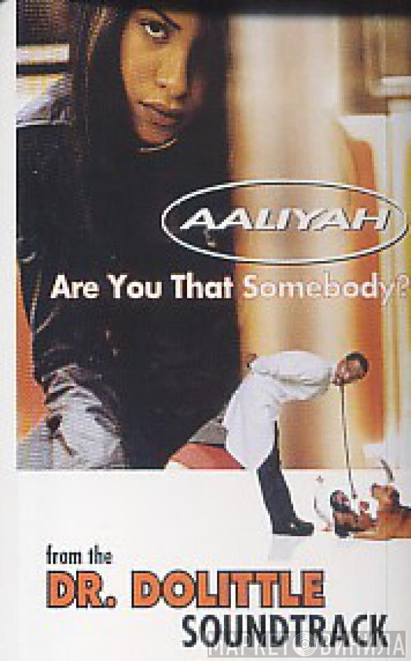 Aaliyah - Are You That Somebody?