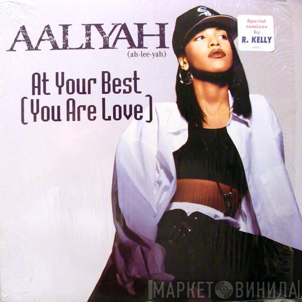 Aaliyah - At Your Best (You Are Love)