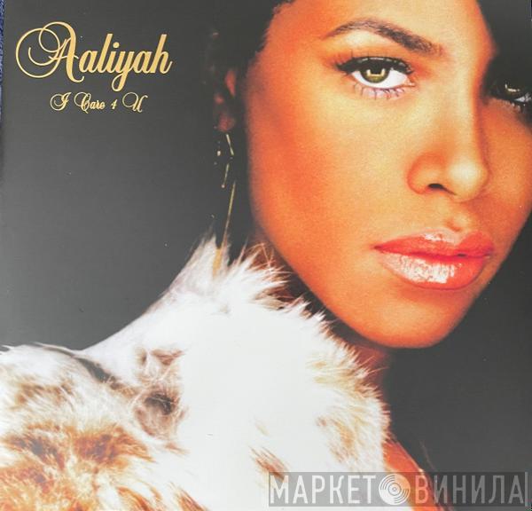 Aaliyah - I Care 4 U